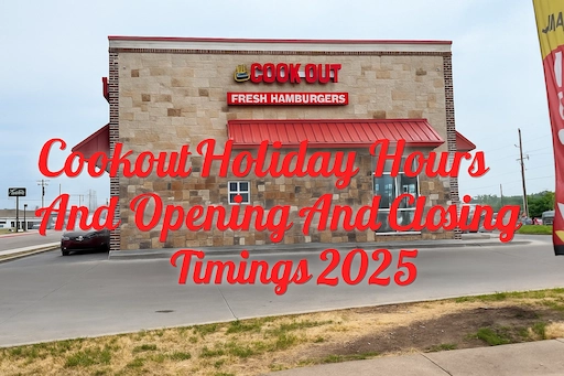 Cookout Holiday Hours And Opening And Closing Timings 2025