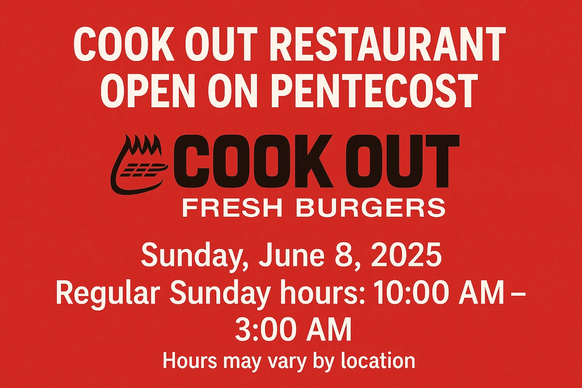 Is Cookout Restaurant Open on Pentecost 2025 Let’s Find Out